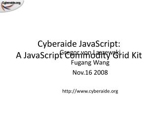 Cyberaide JavaScript: A JavaScript Commodity Grid Kit
