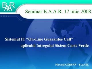 Seminar B.A.A.R. 17 iulie 2008