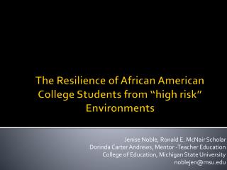The Resilience of African American College Students from “high risk” Environments