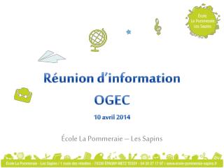 Réunion d’information OGEC 10 avril 2014