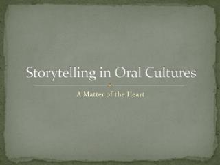 Storytelling in Oral Cultures
