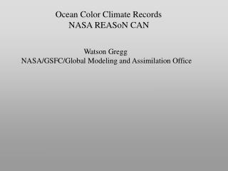 Ocean Color Climate Records NASA REASoN CAN