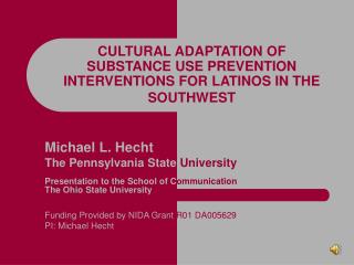 CULTURAL ADAPTATION OF SUBSTANCE USE PREVENTION INTERVENTIONS FOR LATINOS IN THE SOUTHWEST