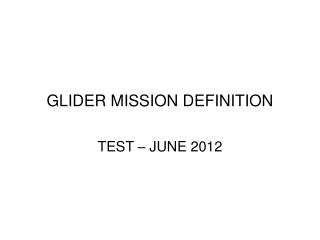 GLIDER MISSION DEFINITION