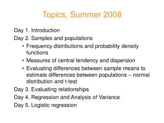 Topics, Summer 2008