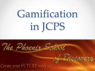 Gamification in JCPS