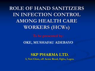 ROLE OF HAND SANITIZERS IN INFECTION CONTROL AMONG HEALTH CARE WORKERS (HCWs)