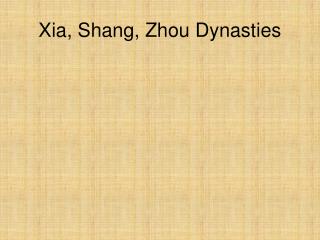 Xia, Shang, Zhou Dynasties