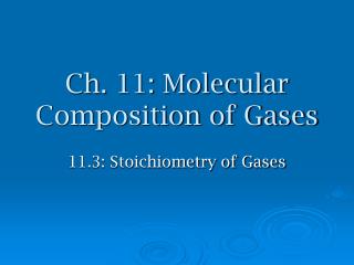 Ch. 11: Molecular Composition of Gases