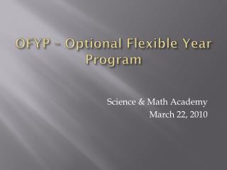 OFYP – Optional Flexible Year Program