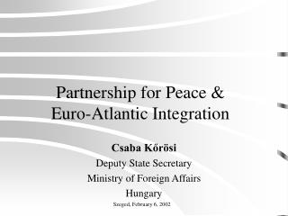 Partnership for Peace &amp; Euro-Atlantic Integration