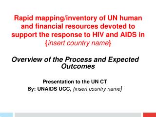 Overview of the Process and Expected Outcomes Presentation to the UN CT