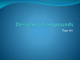 Designing Compounds