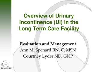 Overview of Urinary Incontinence (UI) in the Long Term Care Facility