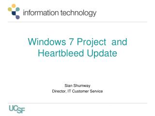 Windows 7 Project and Heartbleed Update