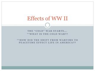 Effects of WW II