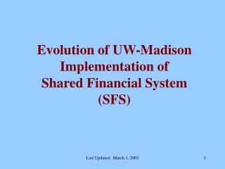 Evolution of UW-Madison Implementation of Shared Financial System (SFS)