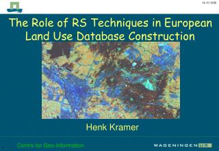 The Role of RS Techniques in European Land Use Database Construction