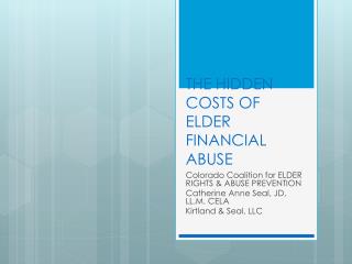 THE HIDDEN COSTS OF ELDER FINANCIAL ABUSE