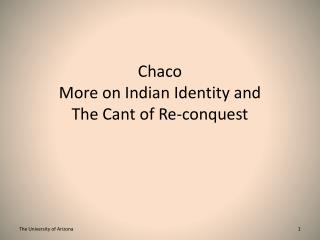 Chaco More on Indian Identity and The Cant of Re-conquest