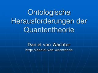 Ontologische Herausforderungen der Quantentheorie