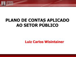 PLANO DE CONTAS APLICADO AO SETOR PÚBLICO