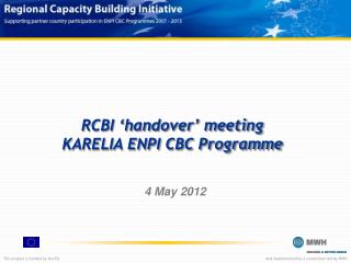 RCBI ‘handover’ meeting KARELIA ENPI CBC Programme