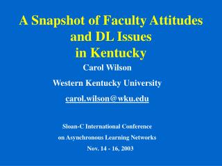 A Snapshot of Faculty Attitudes and DL Issues in Kentucky