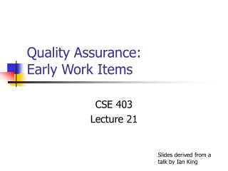 Quality Assurance: Early Work Items