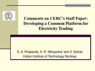 Comments on CERC’s Staff Paper: Developing a Common Platform for Electricity Trading