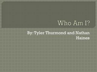 Who Am I?