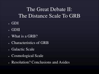 The Great Debate II: The Distance Scale To GRB
