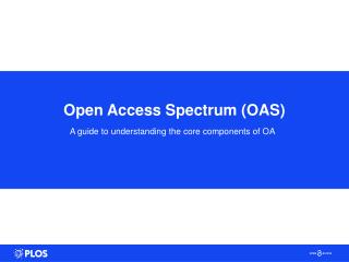 Open Access Spectrum (OAS)