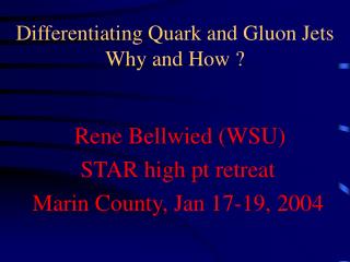 Differentiating Quark and Gluon Jets Why and How ?