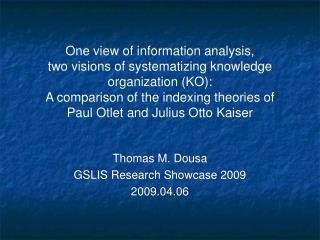 Thomas M. Dousa GSLIS Research Showcase 2009 2009.04.06