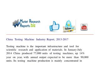 China Testing Machine Industry Report, 2013-2017