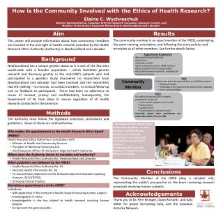 How is the Community Involved with the Ethics of Health Research? Elaine C. Wychreschuk