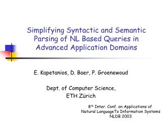 Simplifying Syntactic and Semantic Parsing of NL Based Queries in Advanced Application Domains