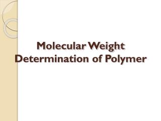 Molecular Weight Determination of Polymer