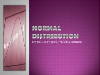 NORMAL DISTRIBUTION