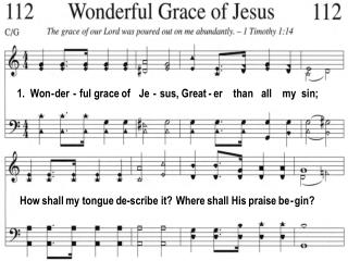 1. Won - der - ful grace of Je - sus, Great - er than all my sin;