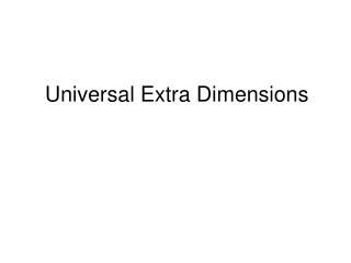 Universal Extra Dimensions