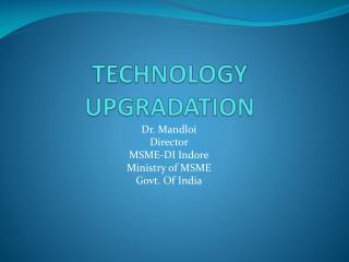 TECHNOLOGY UPGRADATION