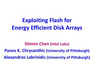 Exploiting Flash for Energy Efficient Disk Arrays