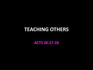 TEACHING OTHERS