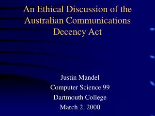 An Ethical Discussion of the Australian Communications Decency Act