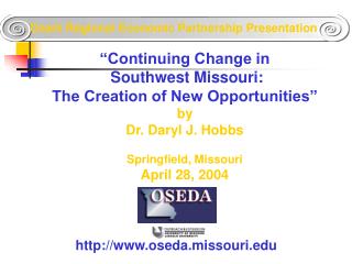 “Continuing Change in Southwest Missouri: The Creation of New Opportunities” by