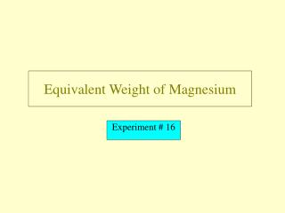 Equivalent Weight of Magnesium