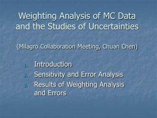 Introduction Sensitivity and Error Analysis Results of Weighting Analysis and Errors