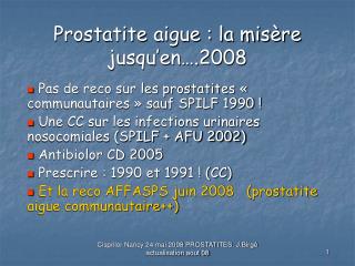 Prostatite aigue : la misère jusqu’en….2008